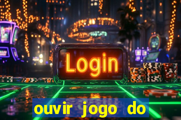 ouvir jogo do vasco ao vivo